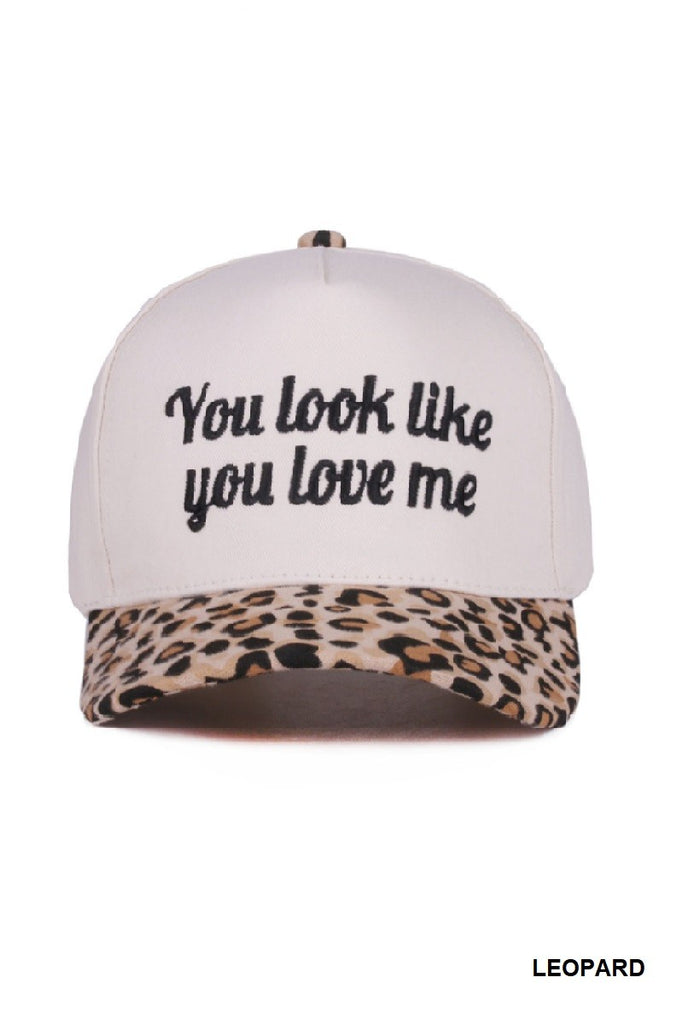 You Look Like You Love Me Hat - Leopard