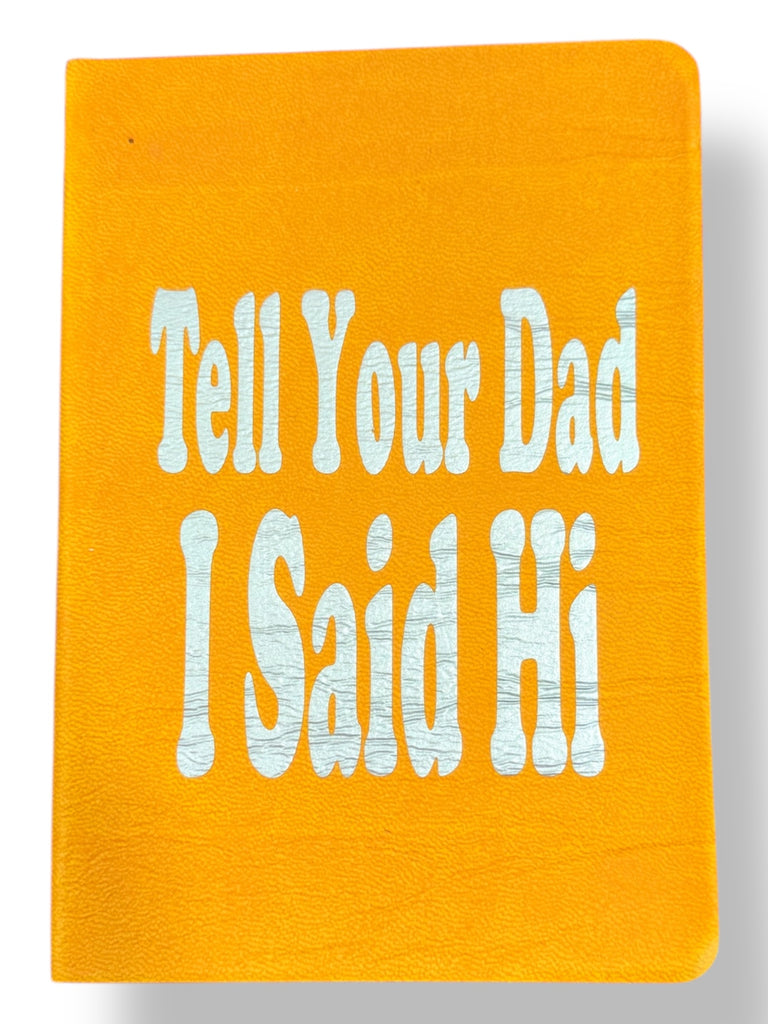 Mini LOL Journals - Tell Your Dad I Said Hi