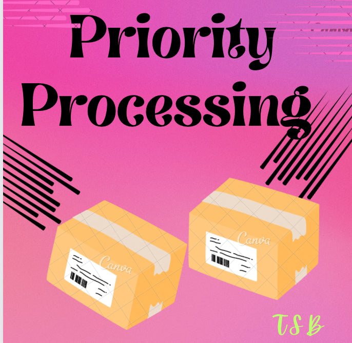 Priority Processing!